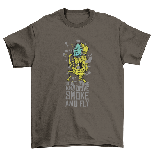 "Dont Drink and Drive, Smoke and Fly" T-shirt